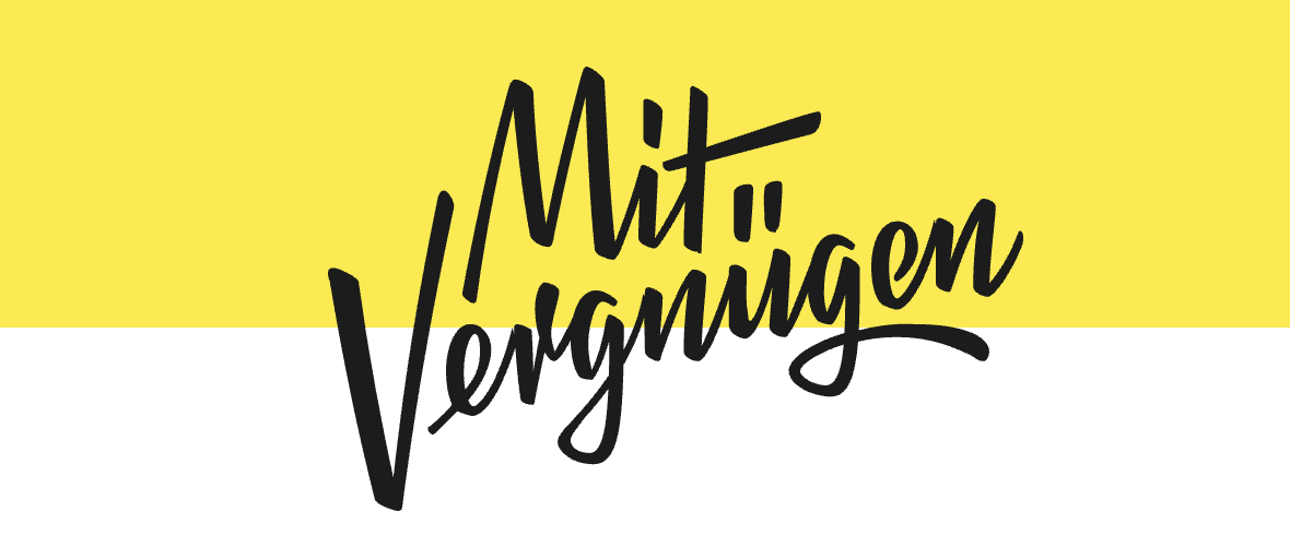 Mit Vergnügen